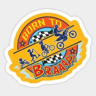 Born to Braaap Sticker